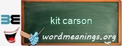 WordMeaning blackboard for kit carson